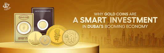 Why Gold Coins Are a Smart Investment in Dubai’s Booming Economy